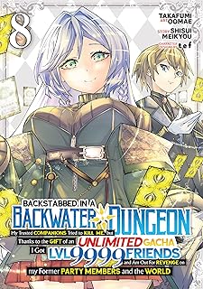 Backstabbed in a Backwater Dungeon: My Party Tried to Kill Me, But Thanks to an Infinite Gacha I Got