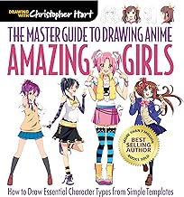 Master Guide to Drawing Anime: Amazing Girls: How to Draw Essential Character Types from Simple Temp