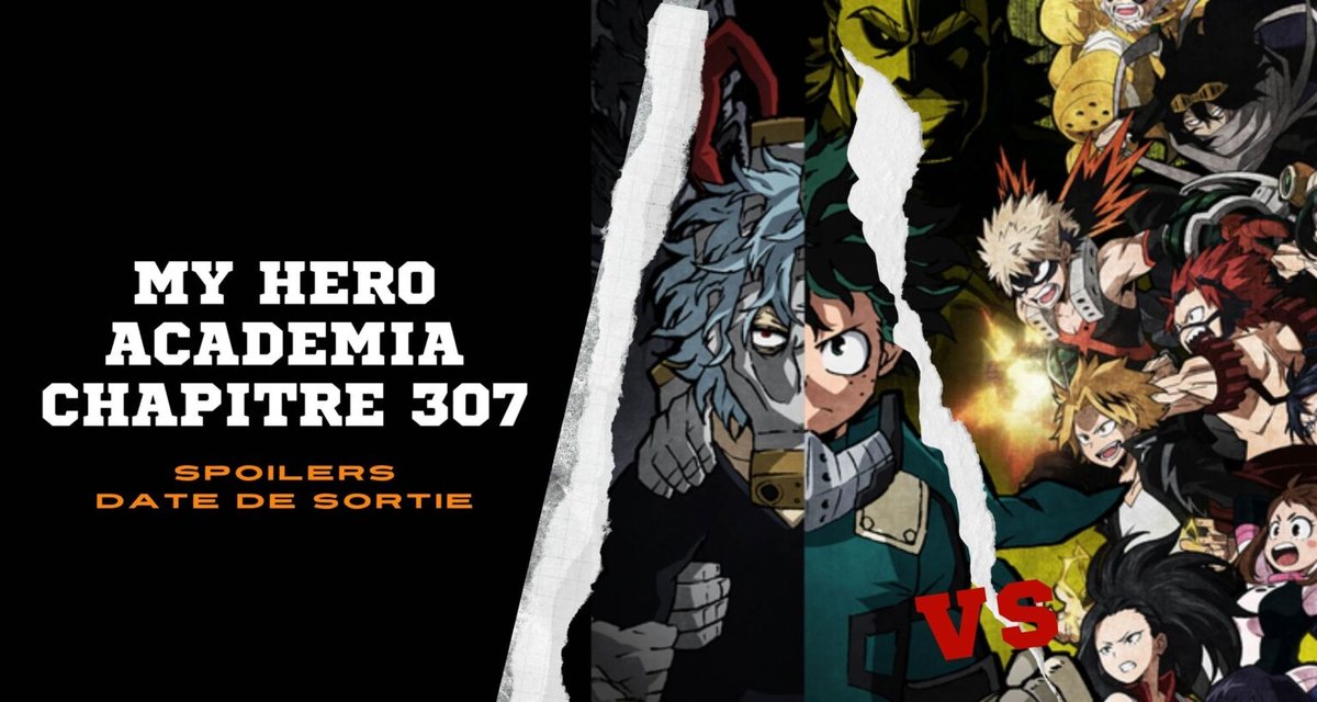 Mha Saison 6 Date De Sortie MHA scan chapitre 307 Date de sortie, Spoilers - AnimeActua