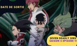 Seven Deadly Sins Saison 5 Episode 11