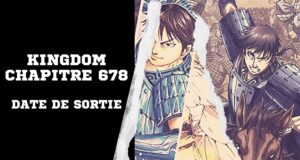 Kingdom Chapitre 678