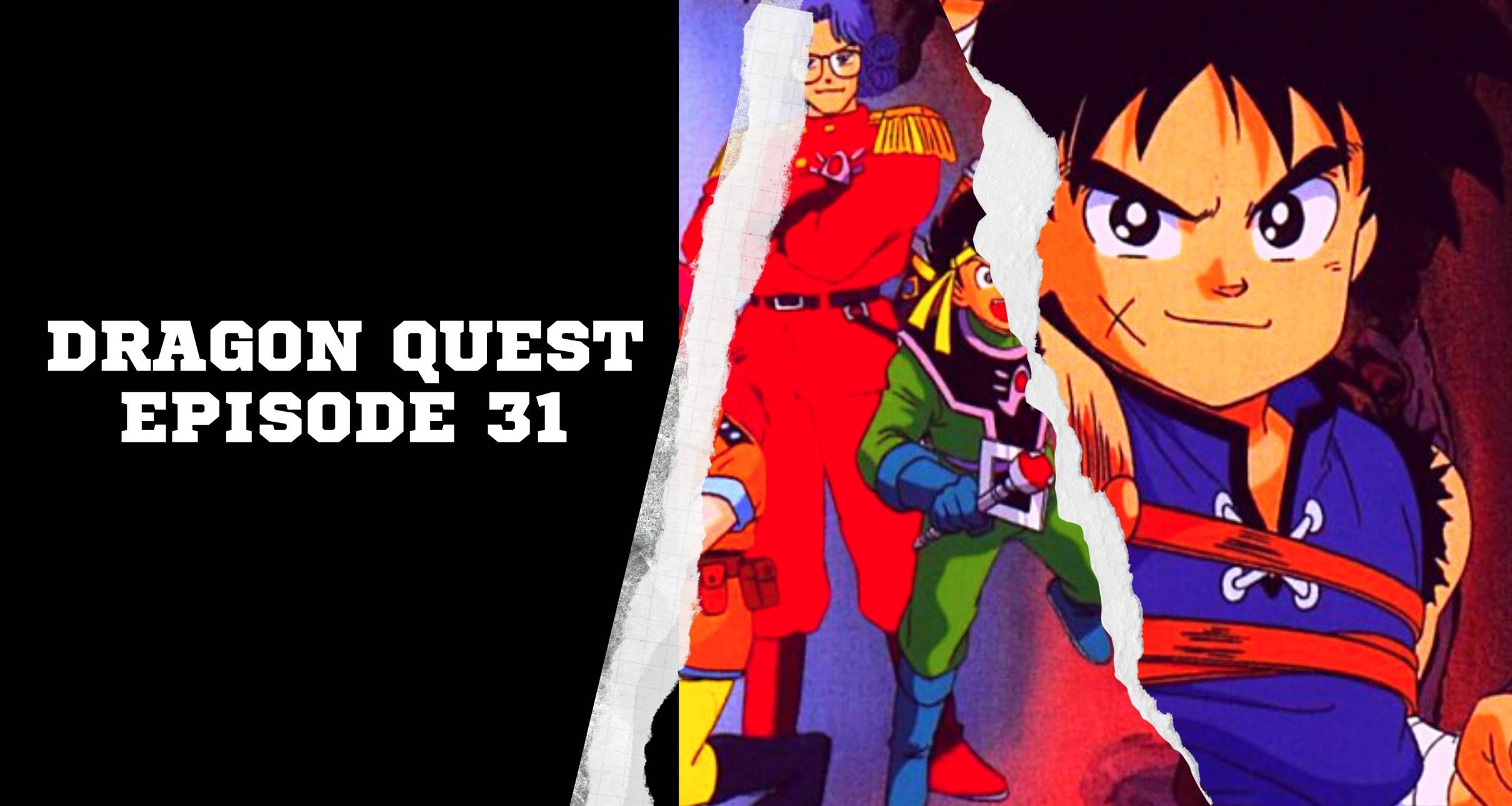Dragon Quest Episode 31