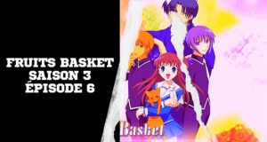 Fruits Basket Saison 3 Épisode 6