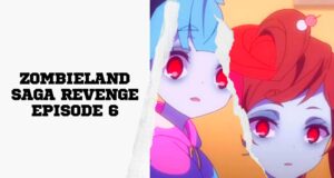 Zombieland Saga Revenge Episode 6